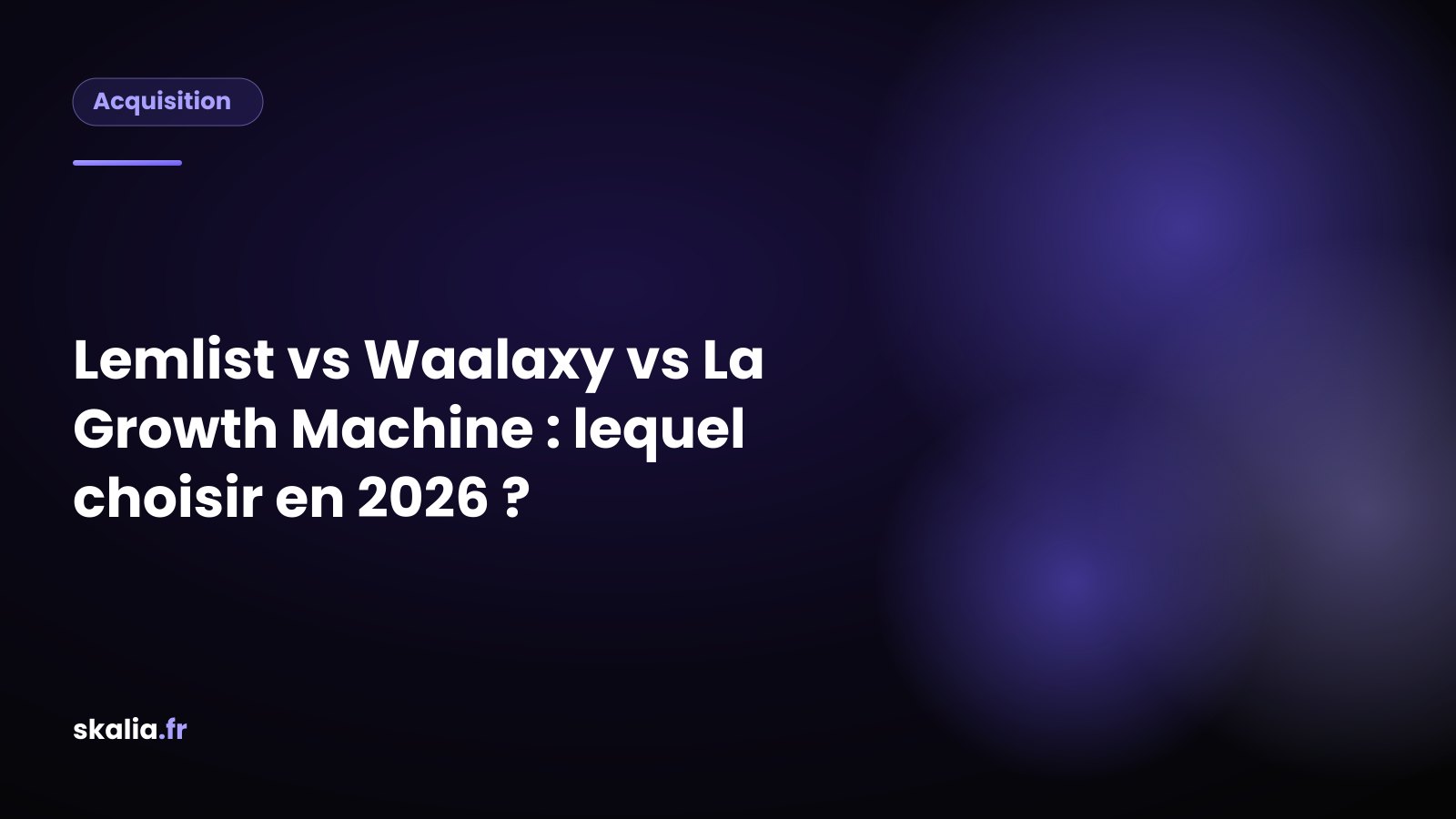 Comparatif Lemlist vs Waalaxy vs La Growth Machine des outils de prospection multicanale en 2026